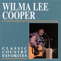 Wilma Lee & Stoney Cooper - Classic Country Favorites